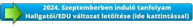 2024. Szeptemberben induló tanfolyamHallgatói/EDU változat letöltése (ide kattintással)